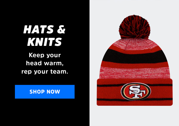 Hats & Knits: Keep your head warm, rep your team. CTA: Shop now