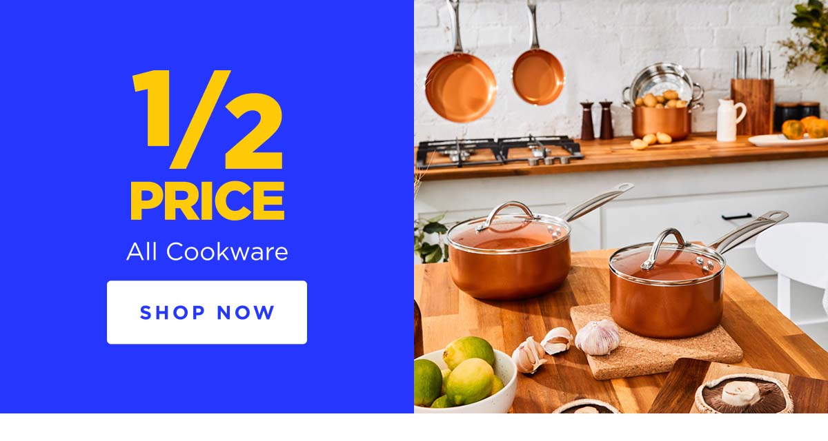 1/2 Price Off All Cookware