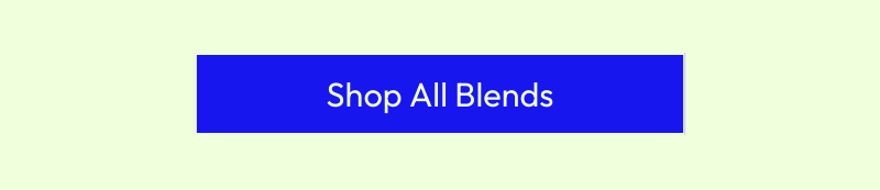 Shop All Blends