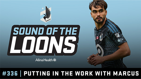 Sound of the Loons | Presented by Allina Health | Episode #336: Putting in the Work with Marcus Caldeira Sound of the Loons | Presented by Allina Health | Episode #336: Putting in the Work with Marcus Caldeira