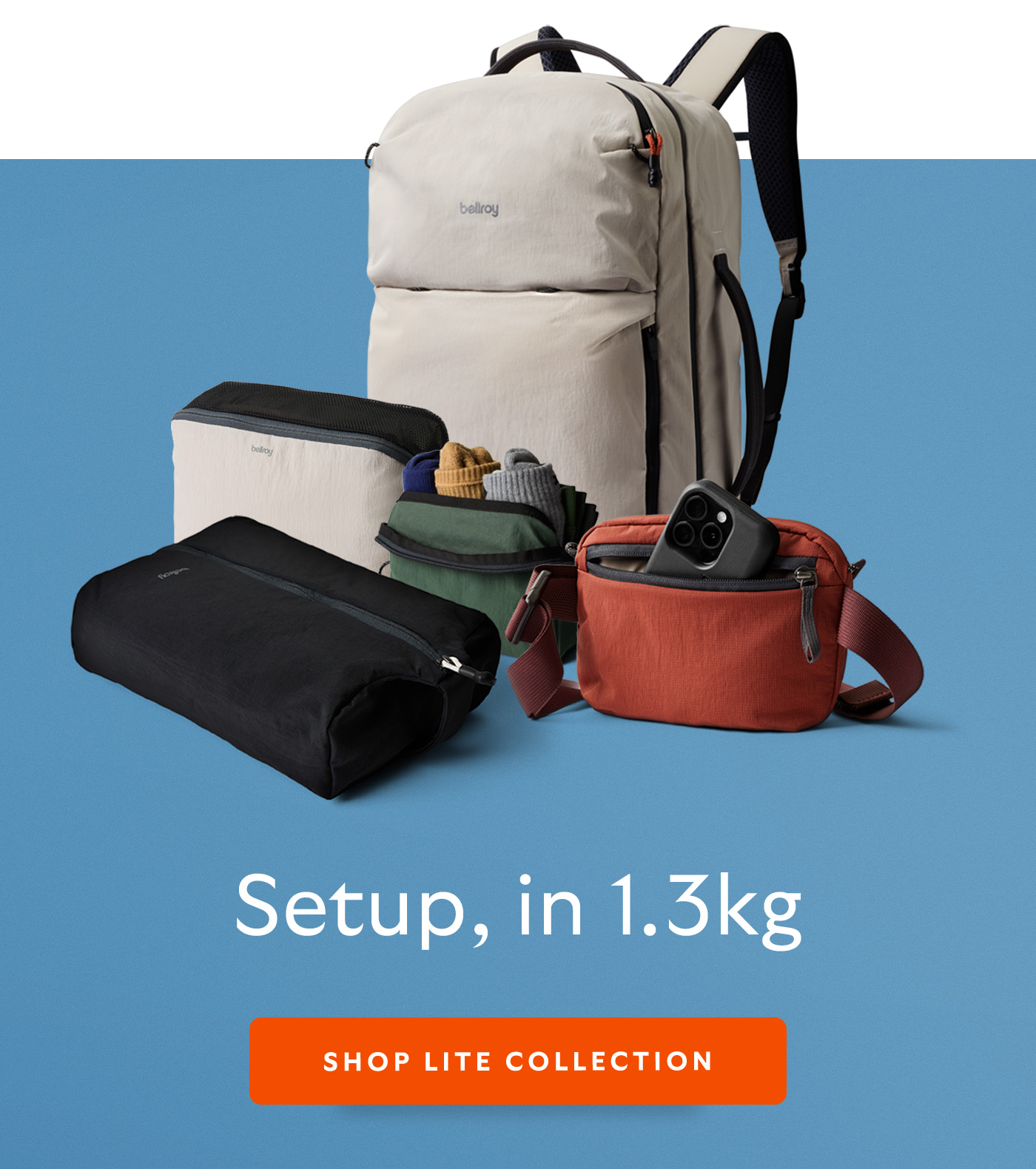 [Imagery of Lite Travel Pack 30L – 950g + Lite Belt Bag – 122g + Lite Packing Pouch 2L – 50g + Lite Packing Cube 6L – 105g + Lite Packing Caddy 8L – 80g] [Blurb/subheader] Setup, in 1.3kg [CTA] Shop Lite Collection