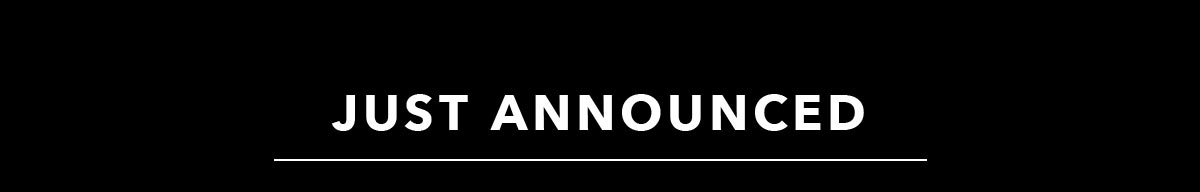 Just Announced