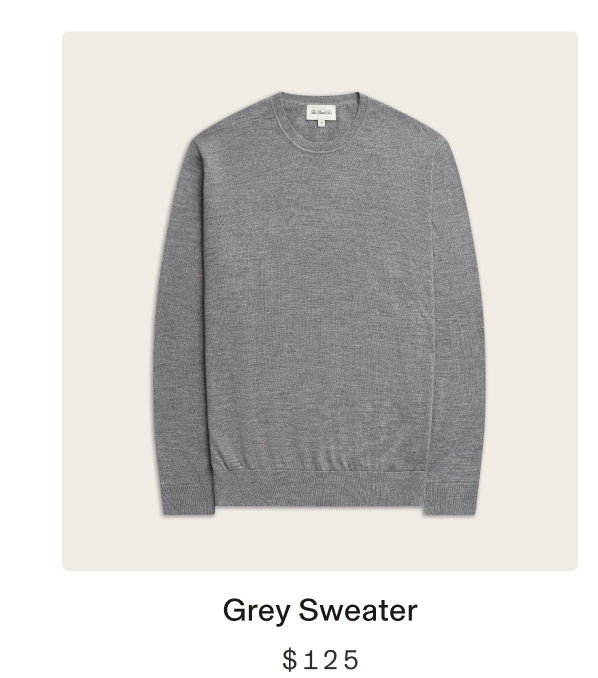 Grey Sweater $125