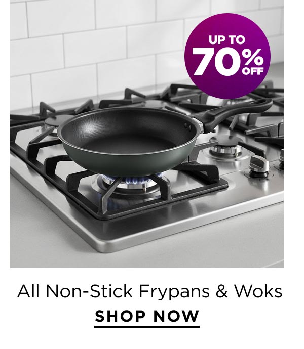 Up to 70% Off All Non Stick Frypans & Woks