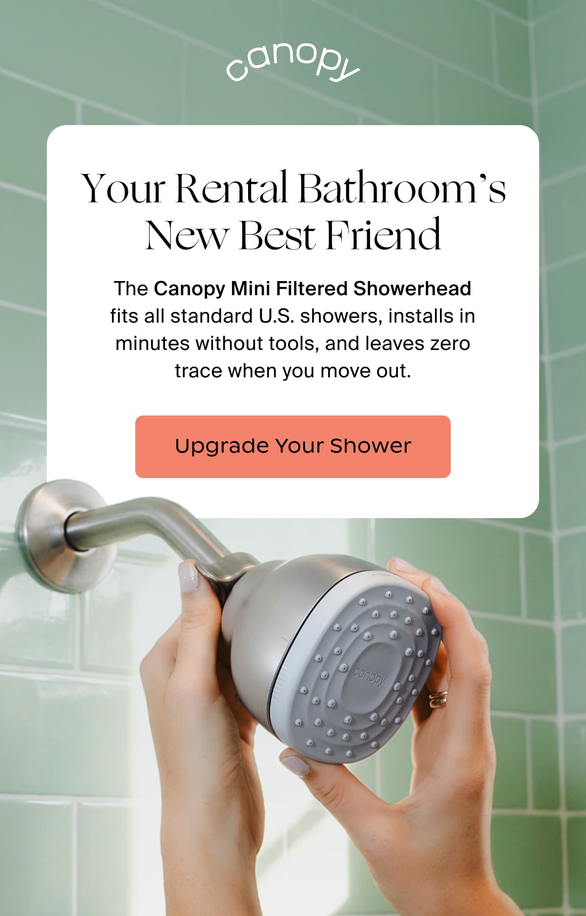 Canopy | ️Your Rental Bathroom’s New Best Friend | The Canopy Mini Filtered Showerhead fits all standard U.S. showers, installs in minutes without tools, and leaves zero trace when you move out. | UPGRADE YOUR SHOWER
