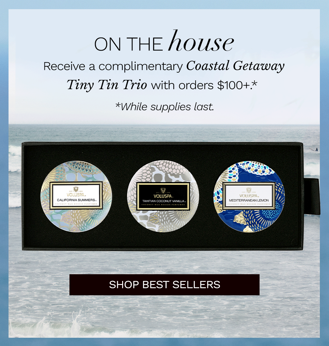 Receive a complimentary Coastal Getaway Tiny Tin Trio with orders $100+.*
