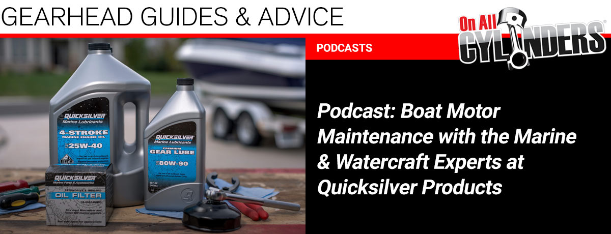 Podcast: Boat Motor Maintenance with the Marine & Watercraft Experts at Quicksilver Products