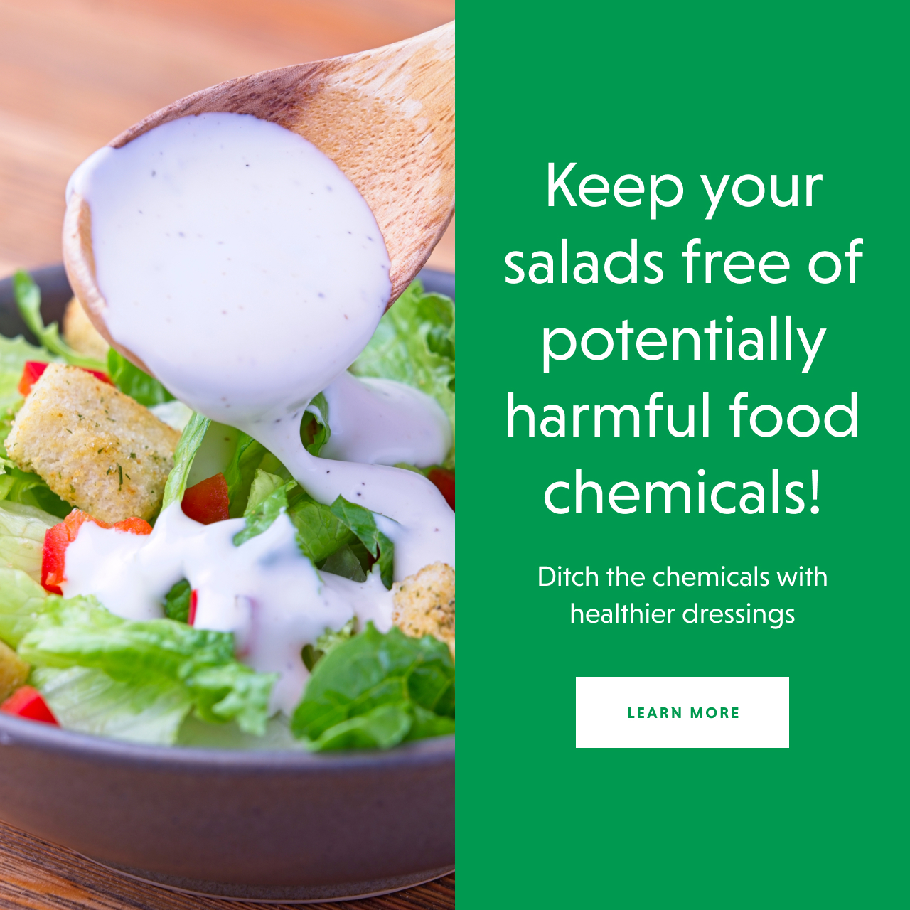 Healthier dressings - LEARN MORE
