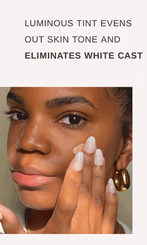 Luminous tint evens out skin tone and eliminates white cast 