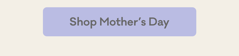 Shop Mother's Day