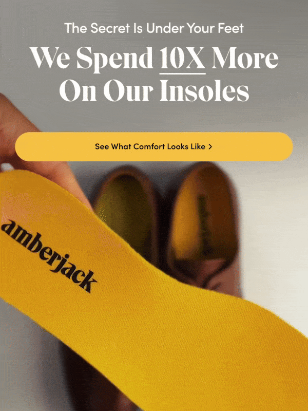 Amberjack - We Spend 10X More On Our Insoles