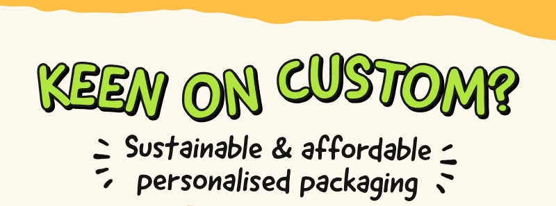 Keen on custom?