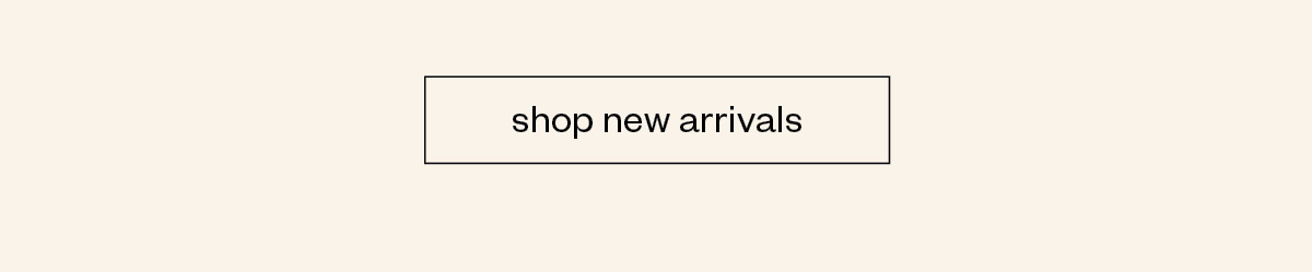 Shop New Arrivals