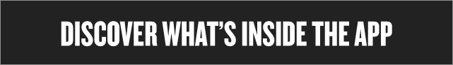 Discover What's Inside The App