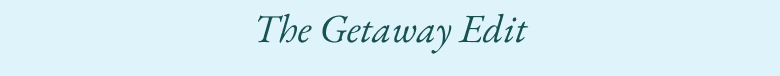 Dark green text on a light blue background that reads 'The Getaway Edit'.