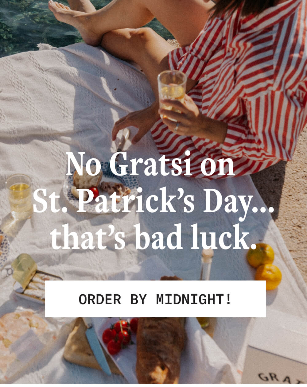 No Gratsi on Patrick's Day... that's bad luck. [ORDER BY MIDNIGHT!]