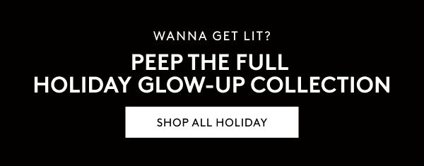 SHOP THE HOLIDAY COLLECTION