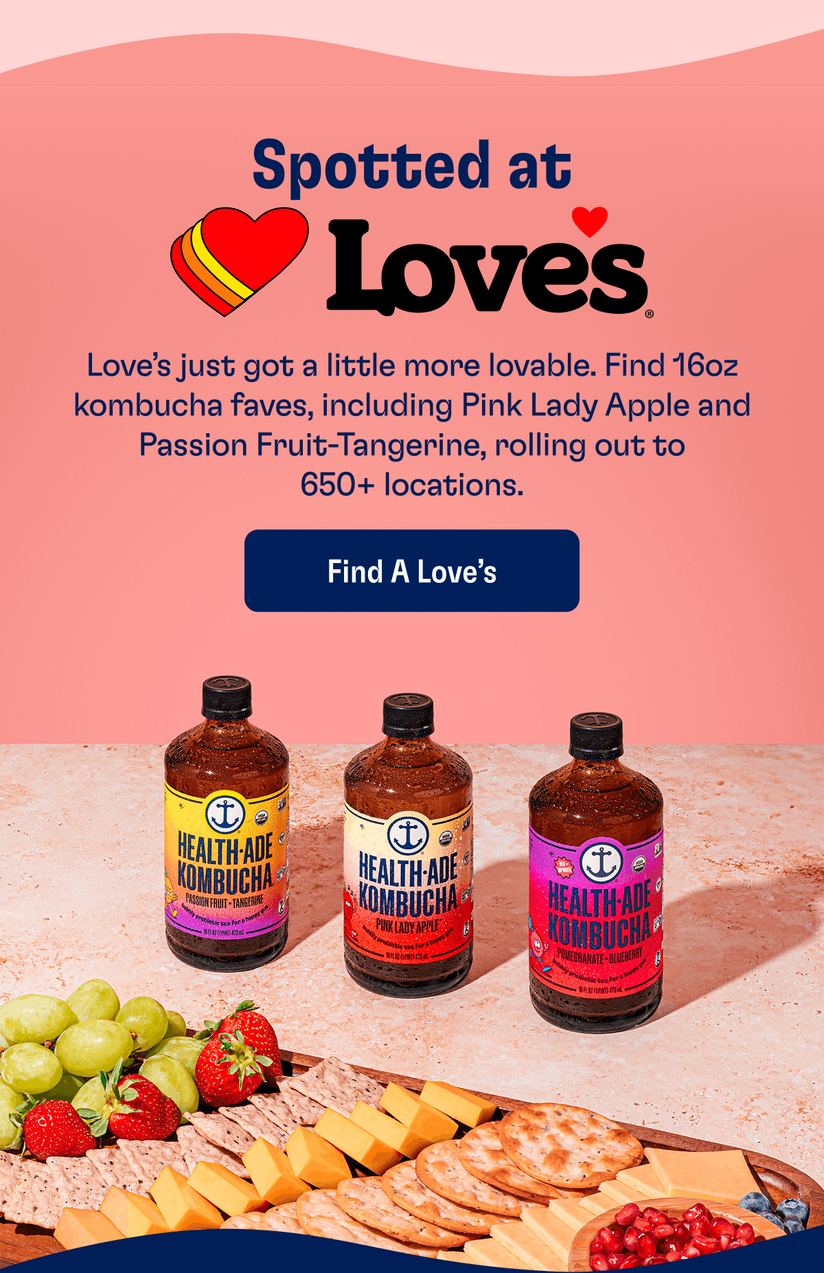 Spotted at Loves | Love’s just got a little more lovable. Find 16oz kombucha faves, including Pink Lady Apple and Passion Fruit-Tangerine, rolling out to 650+ locations. | Find A Love's