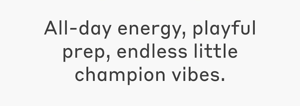 All-day energy, playful prep, endless little champion vibes.