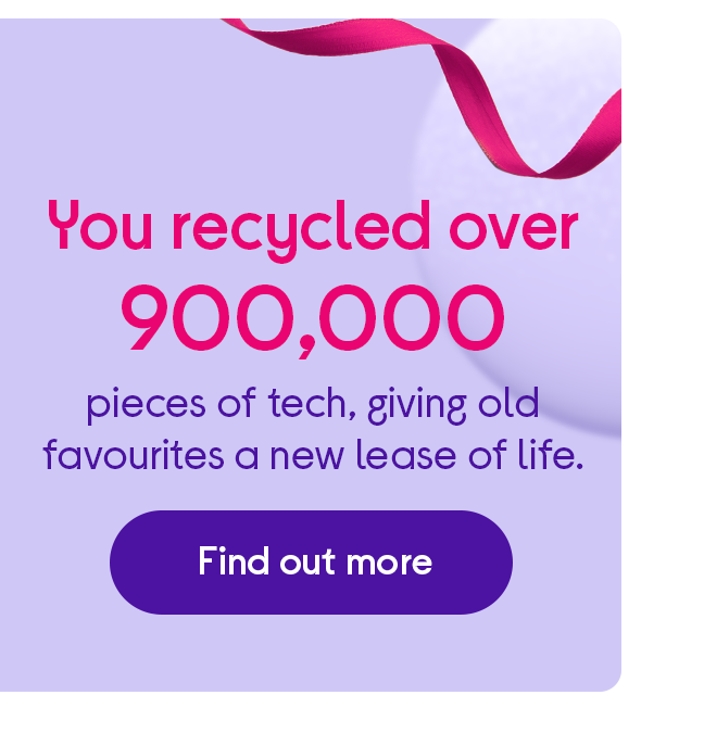 You recycled tech