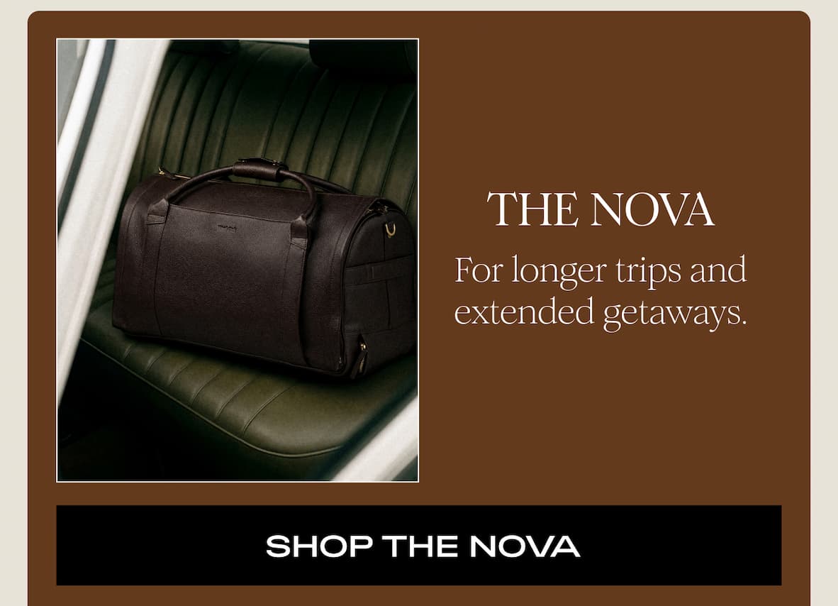 THE NOVA - For longer trips and extended getaways.  I SHOP THE NOVA