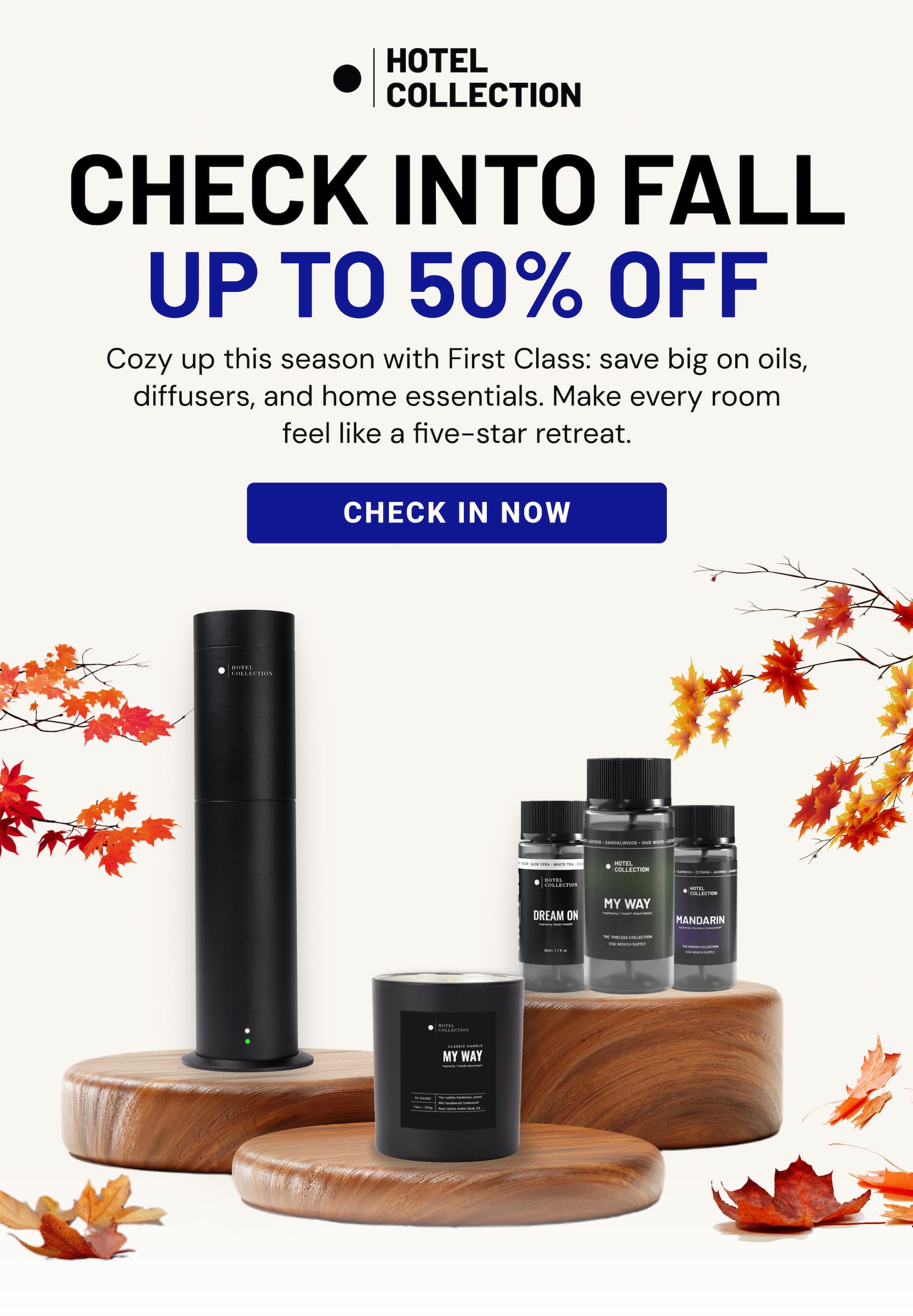 CHECK INTO FALL UP TO 50% OFF | CHECK IN NOW