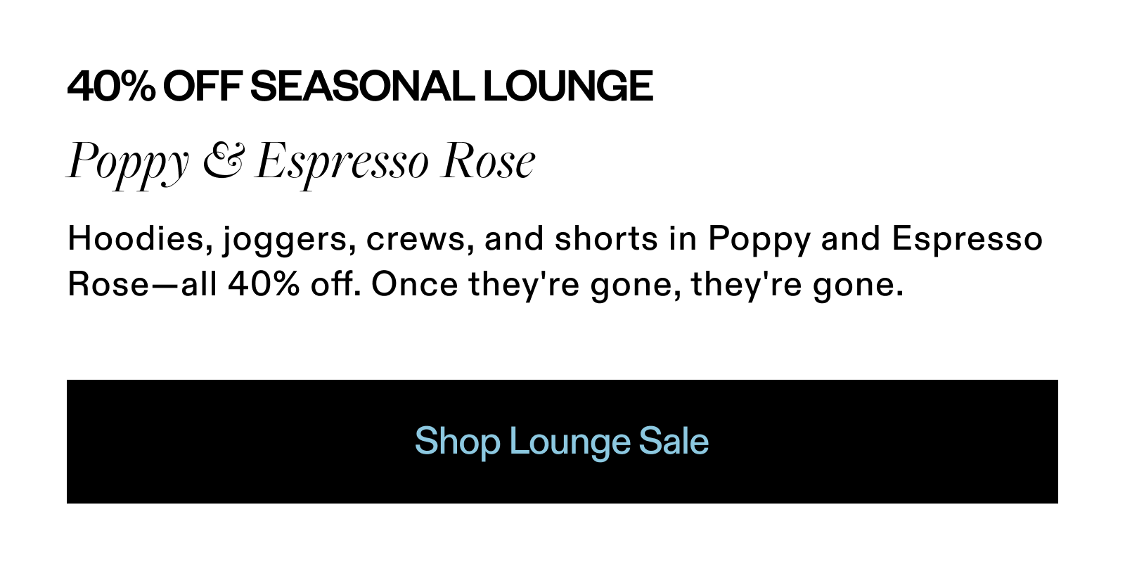40% OFF Seasonal Lounge