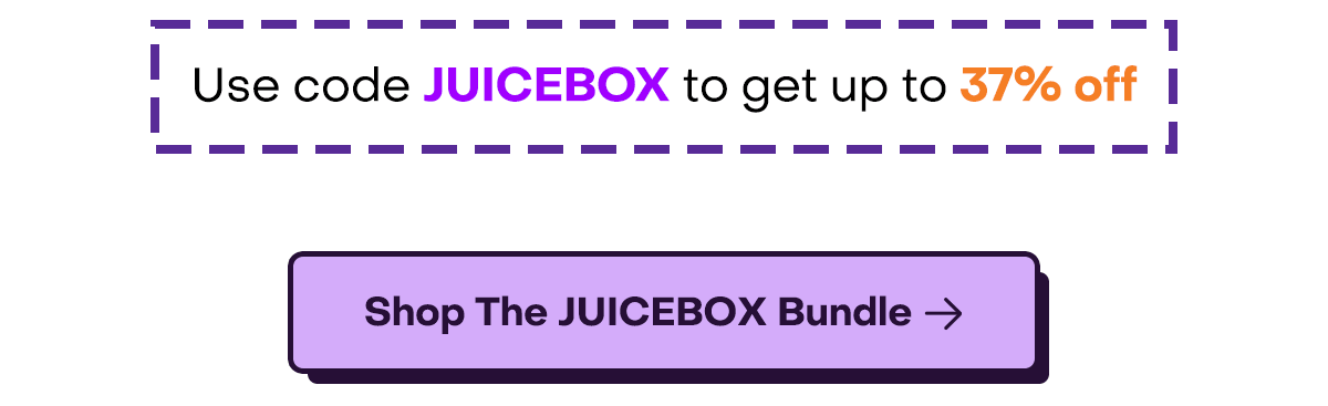 Use code: JUICEBOX to get up to 37% off.