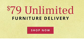$79 UNLIMITED FURNITURE DELIVERY*