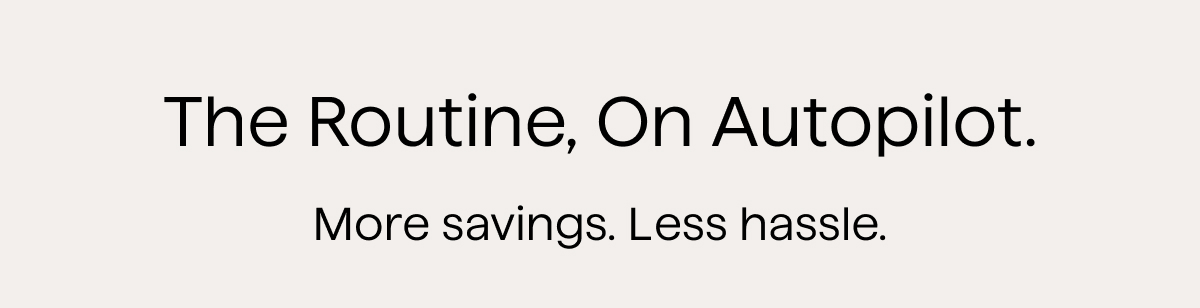 The routine on autopilot