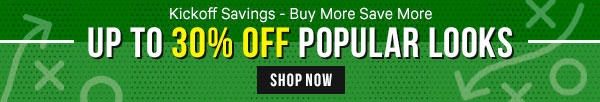 Kickoff Savings - Buy More Save More: Up to 30% Off Popular Looks