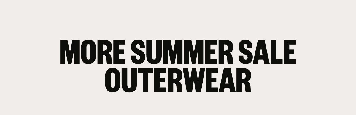 Summer Sale Outerwear