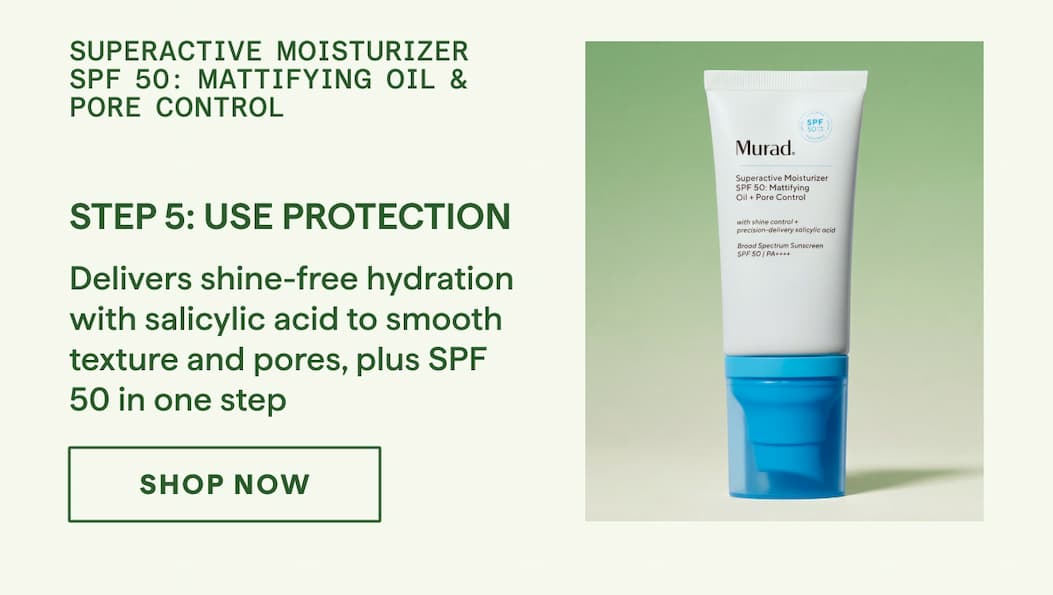 Step 5: Use Protection Superactive Moisturizer SPF 50: Mattfying Oil & Pore Control shop now