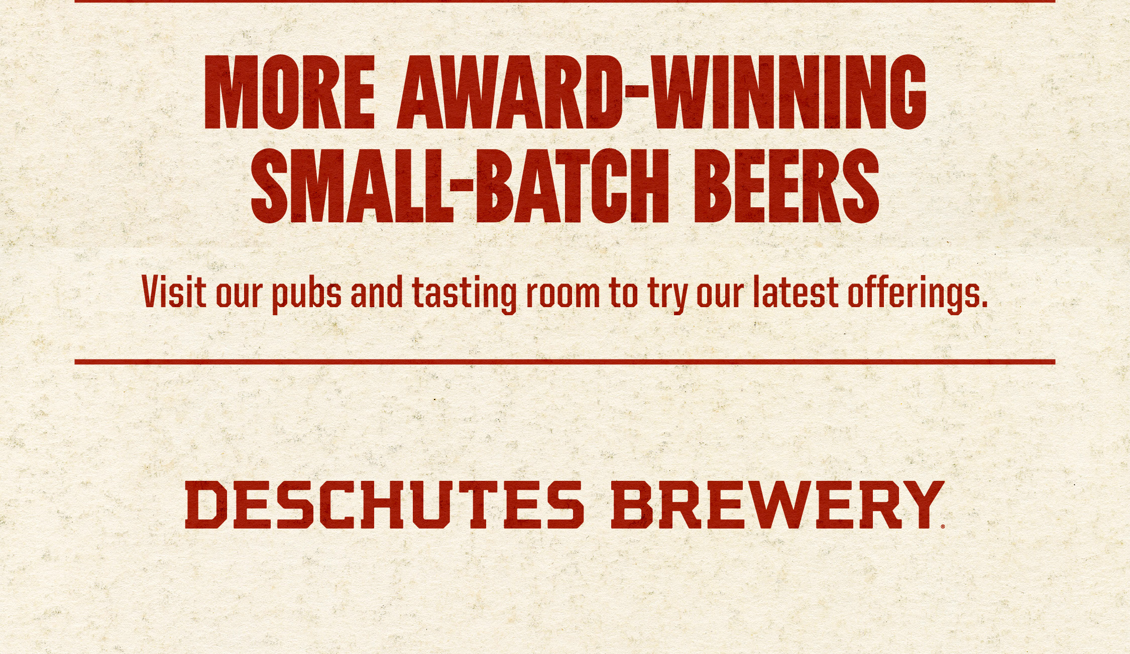 Visit our pubs and tasting room to try our latest offerings of award-winning small batch beers