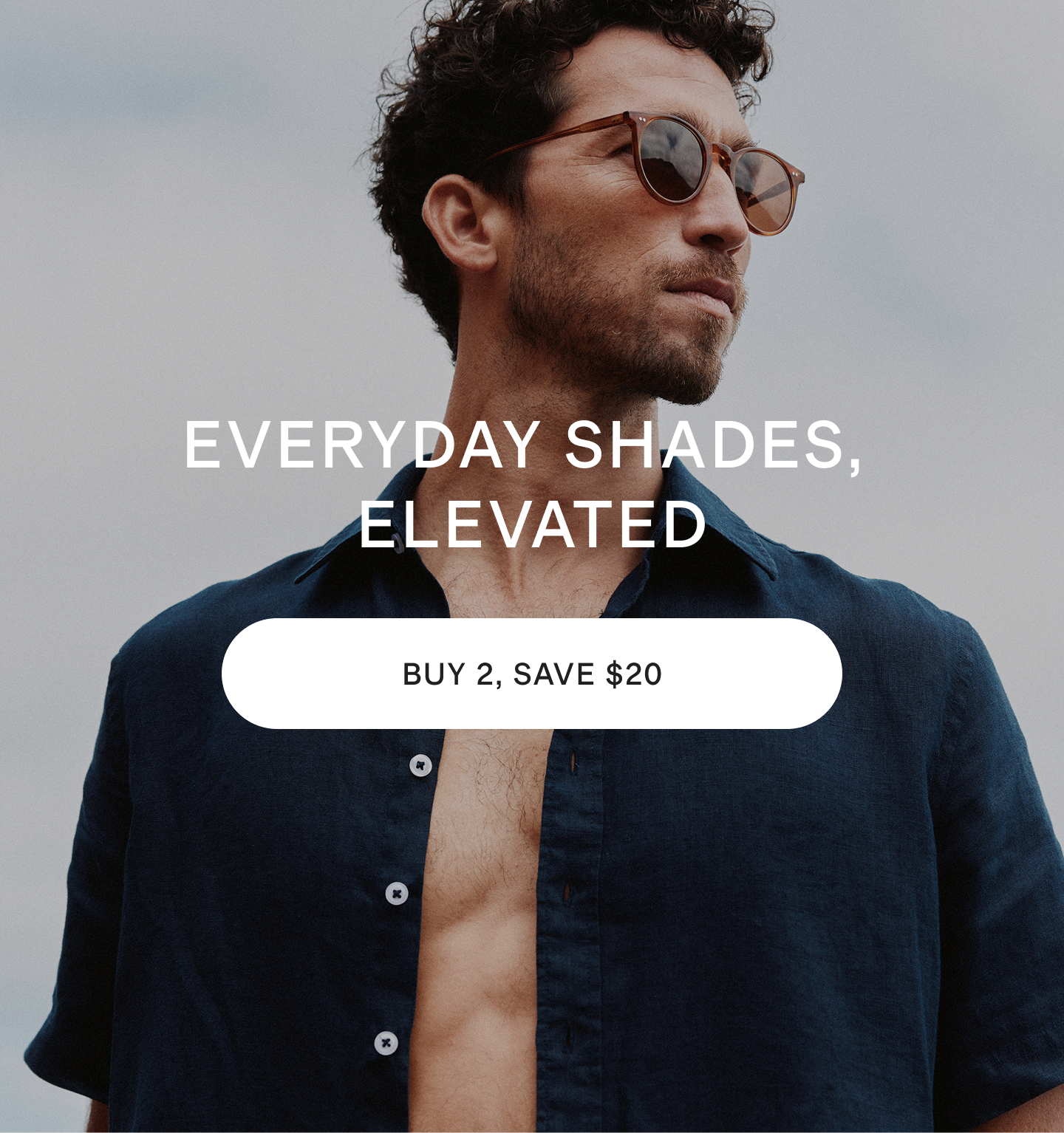 EVERYDAY SHADES, ELEVATED