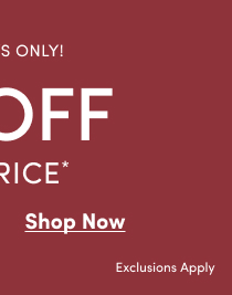 VIP & Loyalist | Online Only | 2 Days Only! | 50% Off Regular Price* | Shop Now >