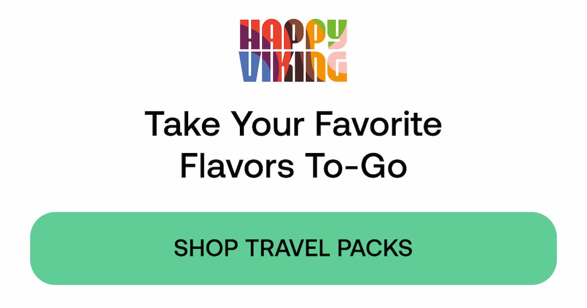 Take Your Favorite Flavors To-Go. Shop Travel Packs
