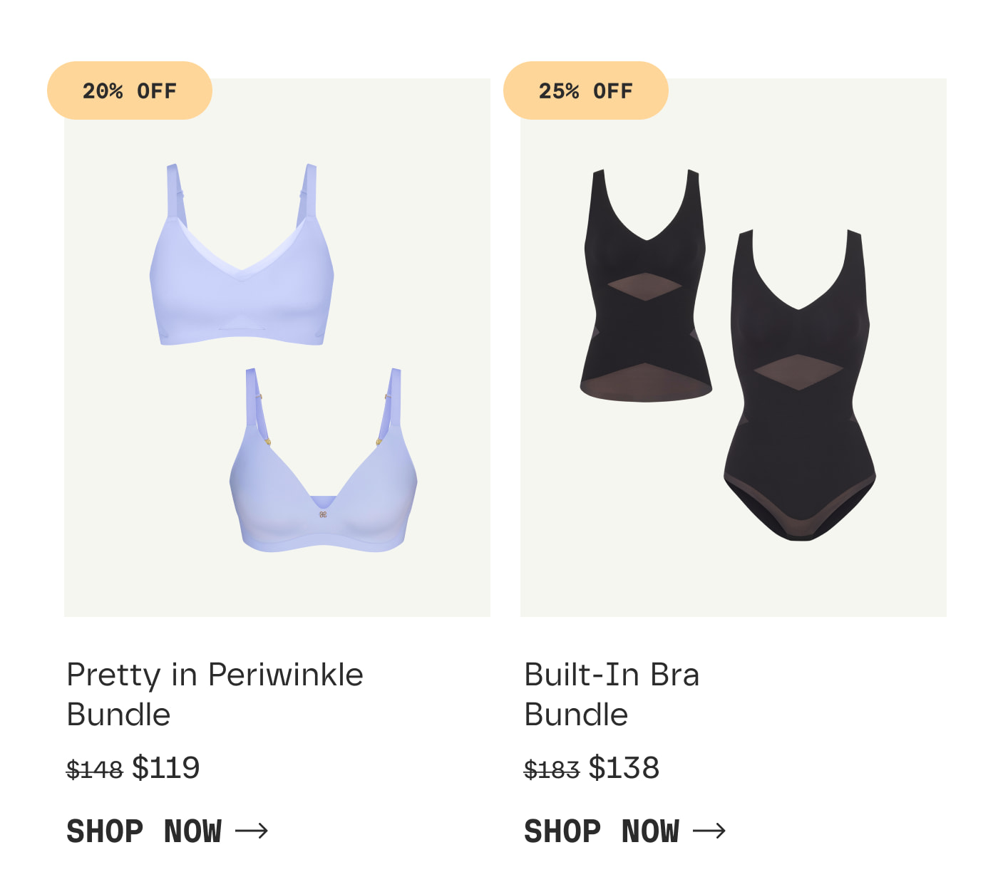 20% OFF | Pretty in Periwinkle Bundle | $118 | SHOP NOW | 25% OFF | Built-In Bra Bundle | $137 | SHOP NOW