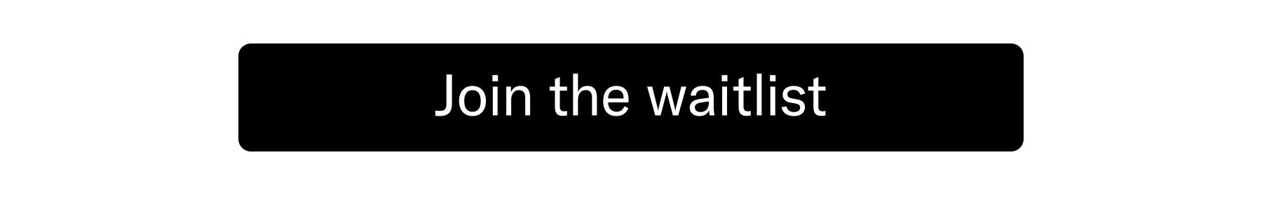 Join The Waitlist