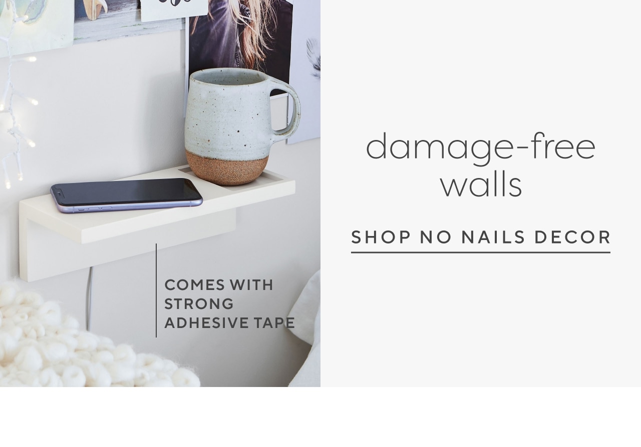 Damage-free walls. Shop no nails decor