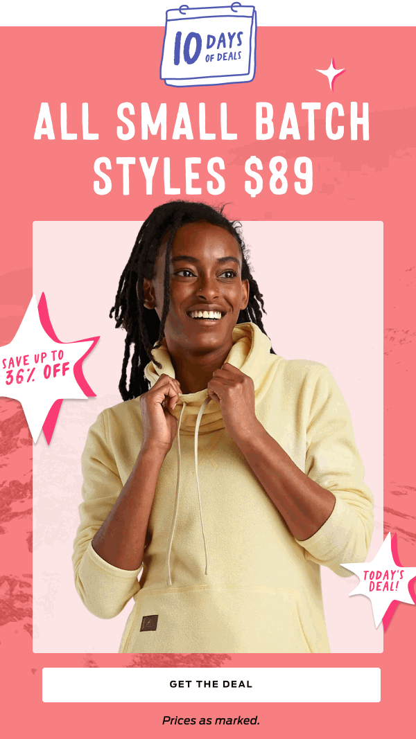 Shop All Small Batch Styles at $89 Today Only