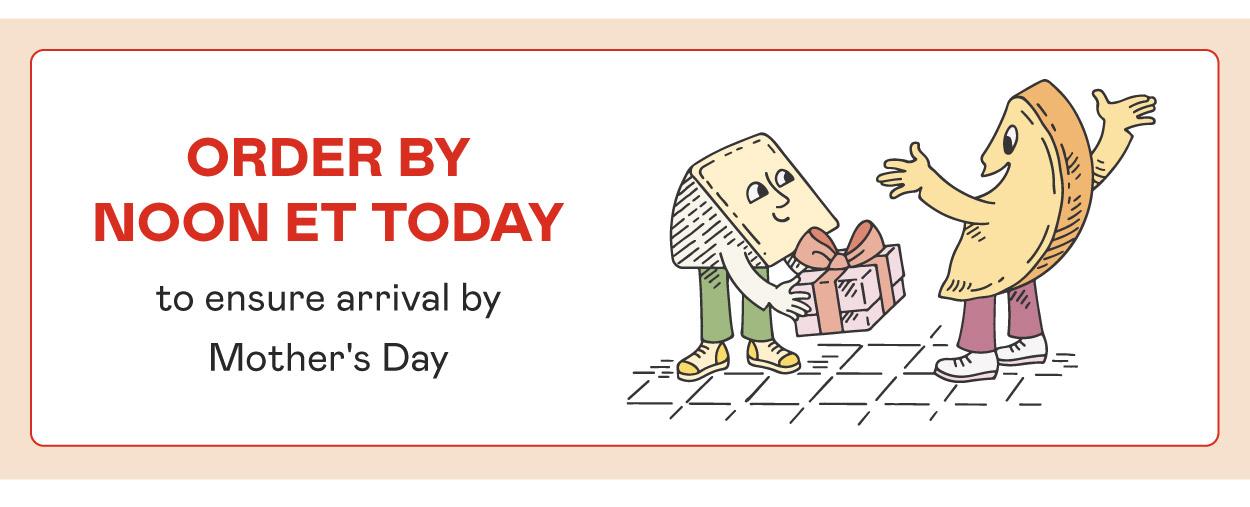 Order by noon on May 7 for Mother's Day