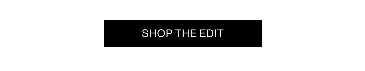 Shop the Edit