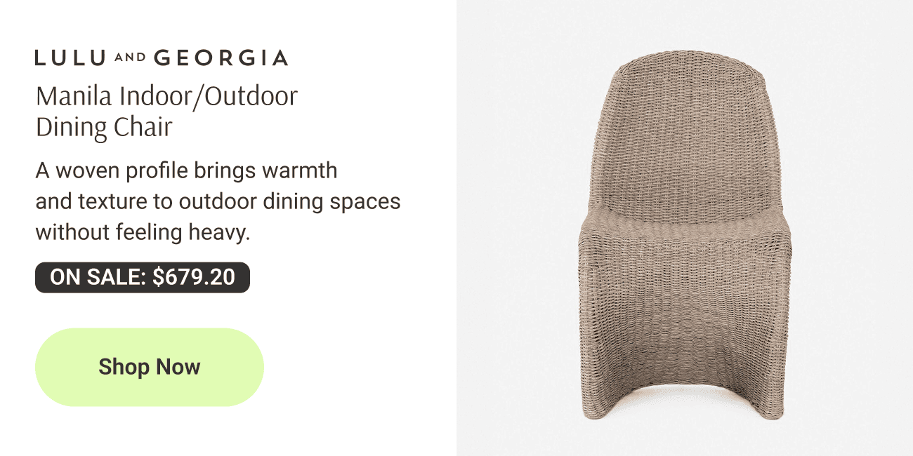 Manila Indoor/Outdoor Dining Chair. A woven profile brings warmth and texture to outdoor dining spaces without feeling heavy.