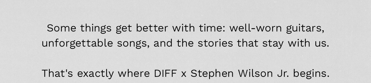 STEPHEN WILSON JR. X DIFF COMING SOON