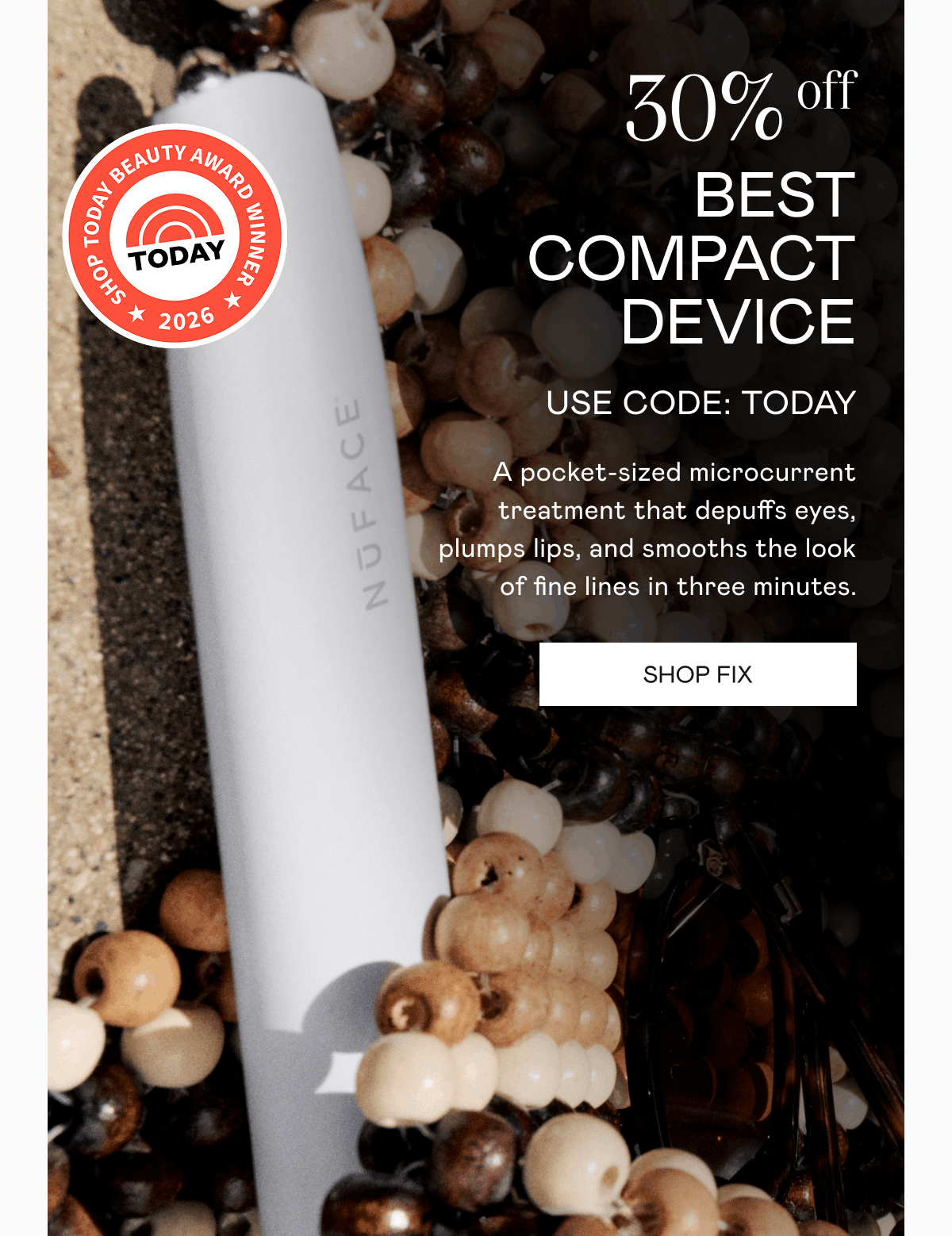 30% off Best Compact Device! Click here to shop FIX!