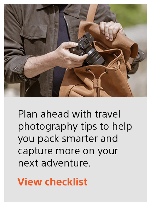 Plan ahead with travel photography tips to help you pack smarter and capture more on your next adventure. View checklist