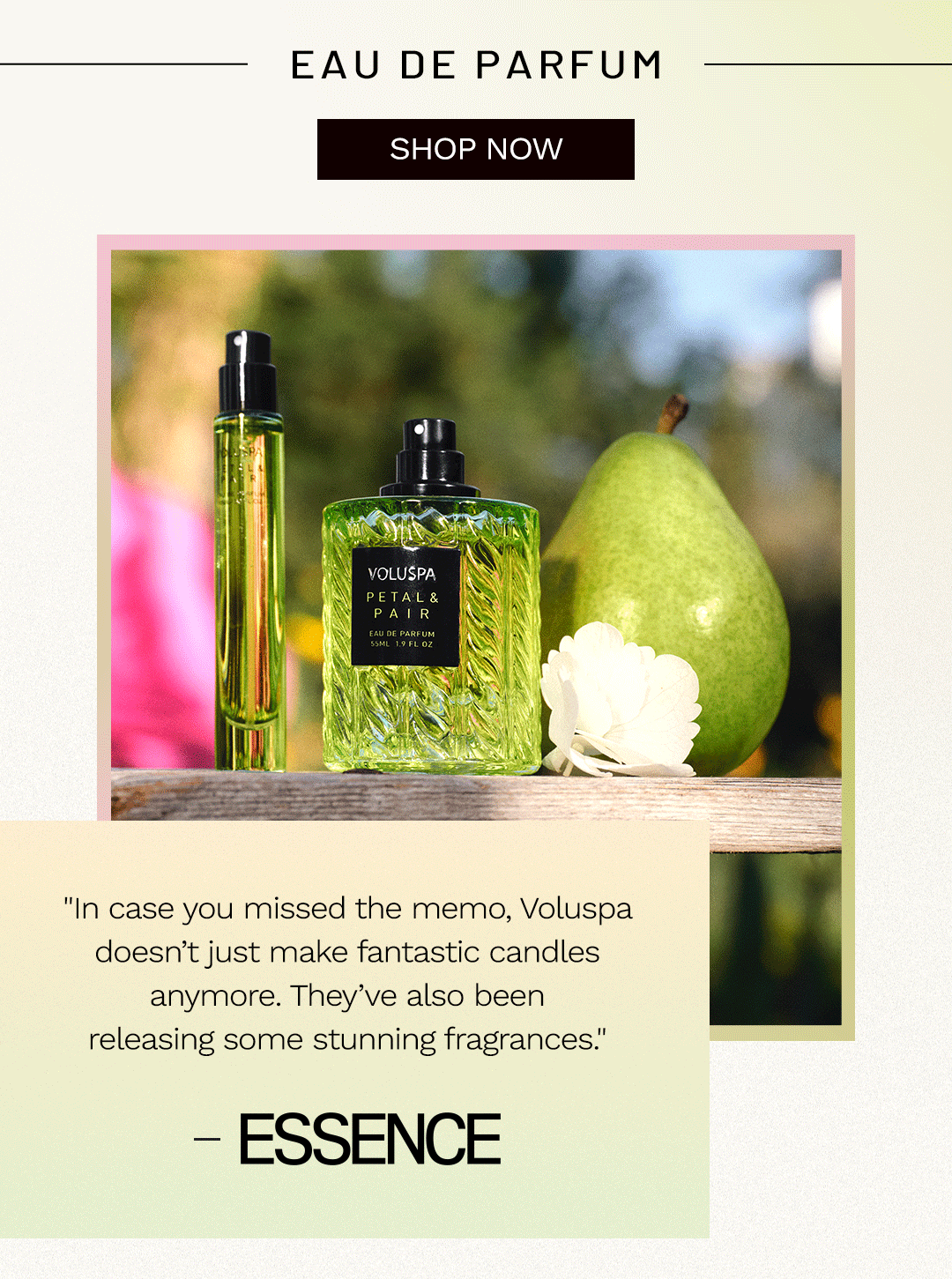 Eau De Parfum. Shop now.
