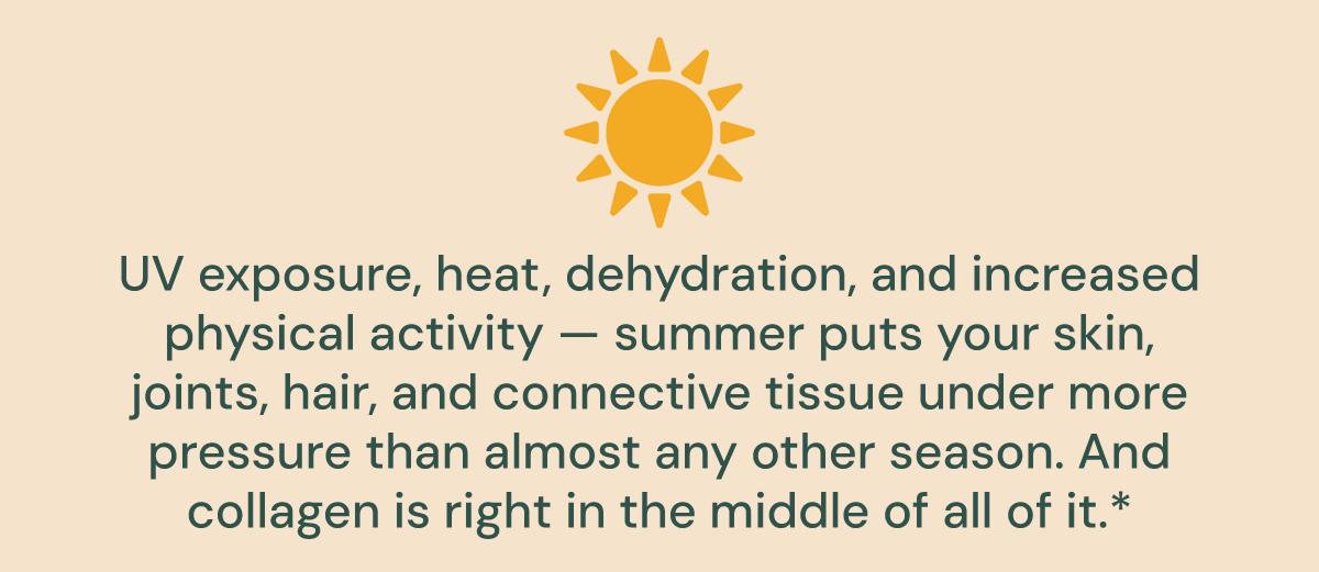 UV exposure, heat, dehydration... 