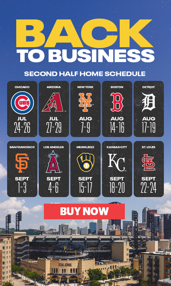 Second Half Home Schedule | Cubs, Mets, Red Sox and seven other clubs set to visit PNC Park | VIEW FULL SCHEDULE & BUY NOW